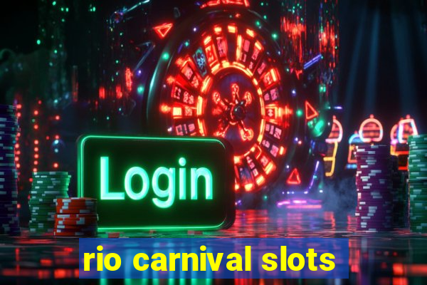 rio carnival slots